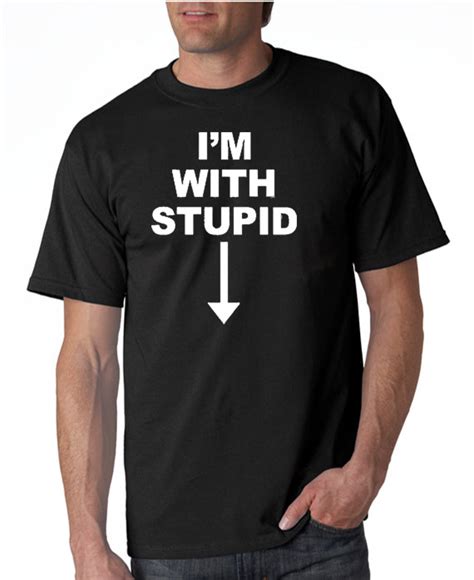 i m with stupid t shirt designerteez