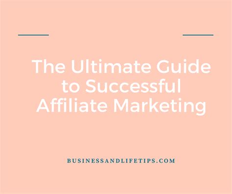 the ultimate guide to successful affiliate marketing