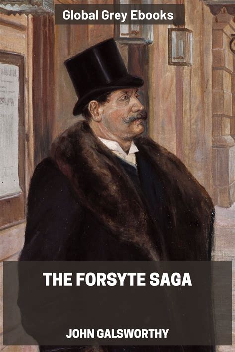 The Forsyte Saga By John Galsworthy Free Ebook Global Grey Ebooks