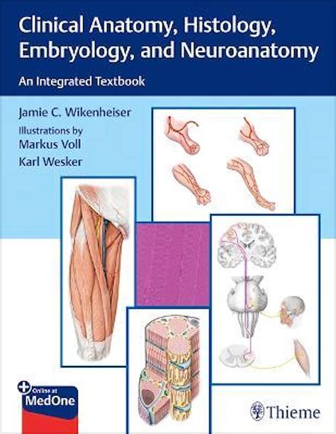 Clinical Anatomy Histology Embryology And Neuroanatomy An Integrated Textbook