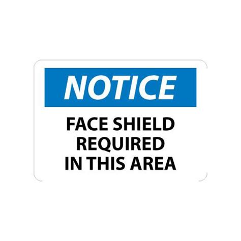 Notice Face Shield Required In This Area Signs