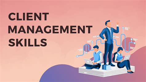Client Management Skills Definition Examples And Importance Pm Study
