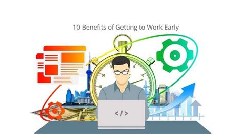 10 Benefits Of Getting To Work Early Oddy Uniwraps