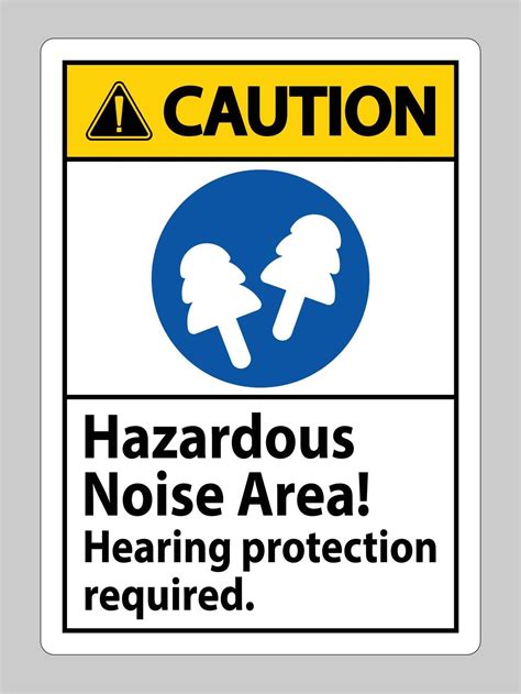 Caution Sign Hazardous Noise Area Hearing Protection Required 2295856