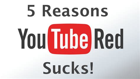 5 Reasons Why Youtube Red Sucks Youtube