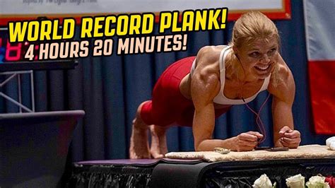dana glowacka world record plank 4 hours and 20 minutes youtube