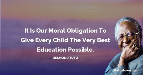 It Is Our Moral Obligation To Give Every Child The Very Best Education