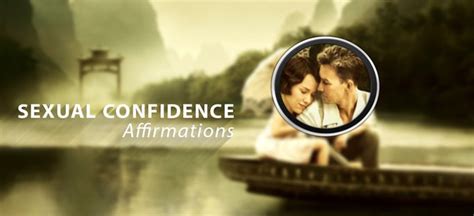 Sexual Confidence Affirmations The Law Of Attraction Blog Daily
