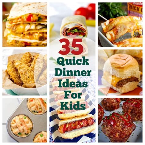 35 Quick Dinner Ideas For Kids Easy Meals For Kids Kid Friendly