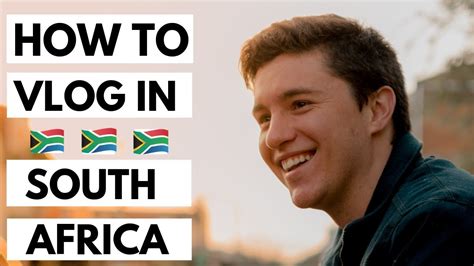 How To Vlog In South Africa 🇿🇦 Youtube