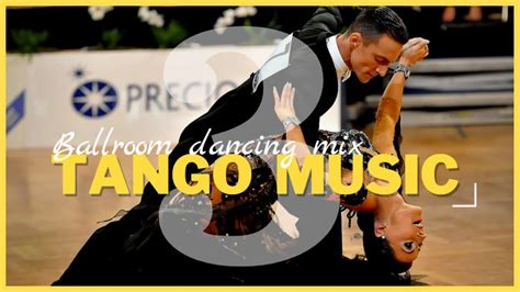 Tango Music Mix Vol3 Dancesport And Ballroom Dancing Music Youtube