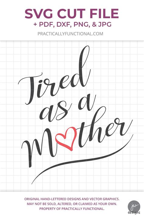 Free Free 226 Tired As Mother Svg SVG PNG EPS DXF File