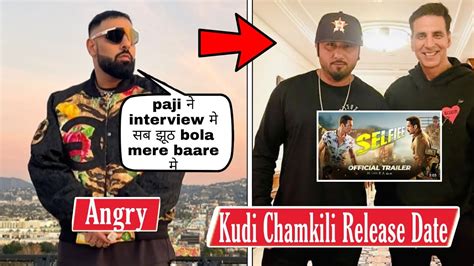 Honey Singh Song In Selfie Movie Kudi Chamkili Release Date Badshah Reply To Yo Yo Honey Singh