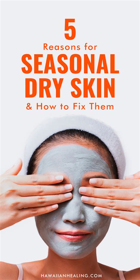 5 Reasons For Seasonal Dry Skin And How To Fix Them Cream For Dry