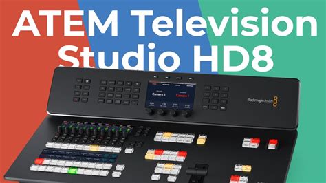 The Best Features In The New Blackmagic Atem Television Studio Hd8 Iso
