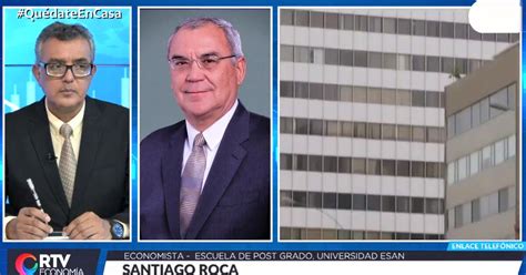Es Insensato Retirar El 25 De Las Afp Señala Economista Santiago Roca