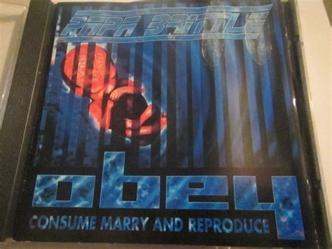 Papa Brittle Obey Consume Marry And Reproduce 1994 Cd Discogs