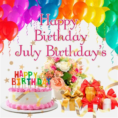 Happy Birthday To All Of The July Birthdays May You Be Blessed For The