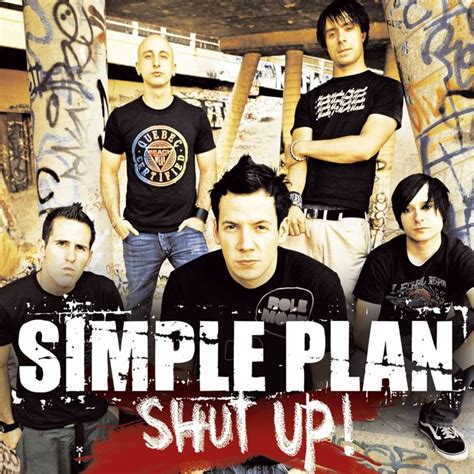 Simple Plan Shut Up Lyrics Genius Lyrics