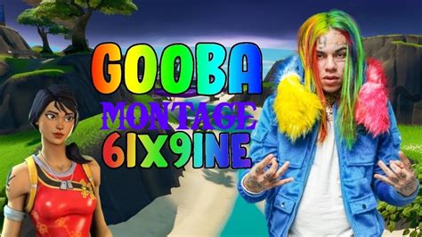 Fortnite Montage Gooba 6ix9ine Youtube