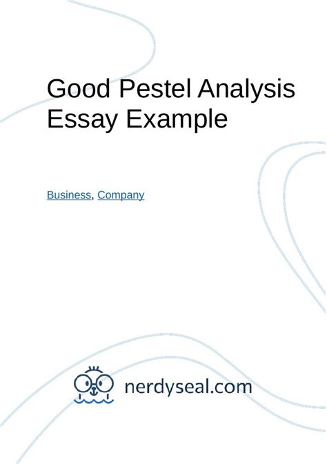 Good Pestel Analysis Essay Example 2763 Words NerdySeal