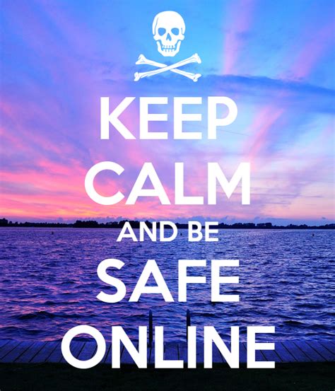 Keep Calm And Be Safe Online Poster Ben Keep Calm O Matic