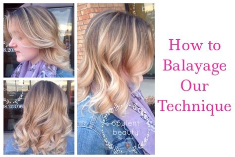 How To Balayage Our Technique Balayage Technique Balayage