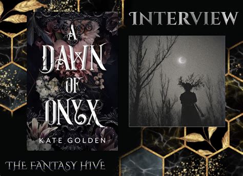 Interview With Kate Golden A Dawn Of Onyx Fantasy Hive