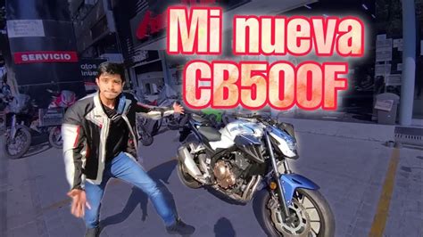Mi Nueva Honda Cb500f Primera Vez Youtube