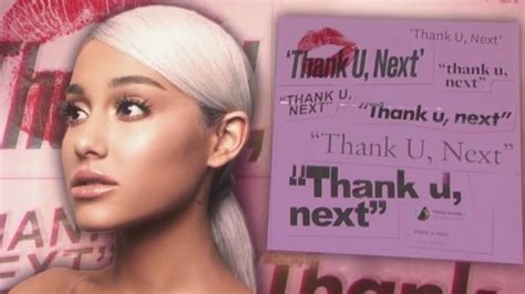 Thank u, next, mostly recorded over those tumultuous. 'Thank U, Next' của Ariana Grande: Tình yêu sau tình yêu ...