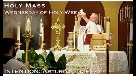 Holy Mass Wednesday Of Holy Week Youtube