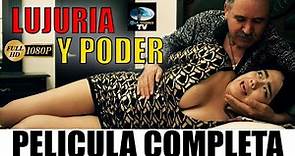 🎥 LUJURIA Y PODER - Película completa en Español 🎬