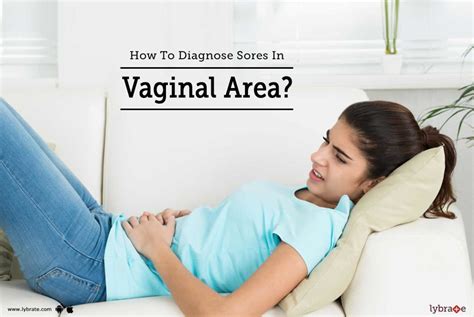 How To Diagnose Sores In Vaginal Area By Dr Somya Sinha Lybrate