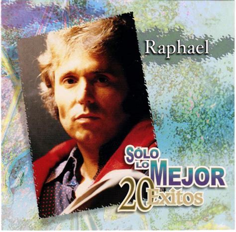 Raphael Solo Lo Mejor 20 Exitos 2002 CD Discogs