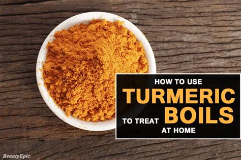 How To Use Turmeric To Treat Boils