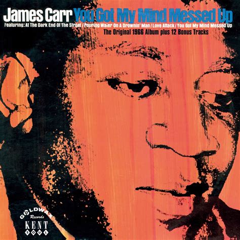 ‎you Got My Mind Messed Up Album By James Carr Apple Music