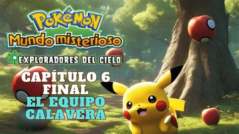 ¡Épico Final De Episodio Capítulo 6 De Pokémon Mundo Misterioso