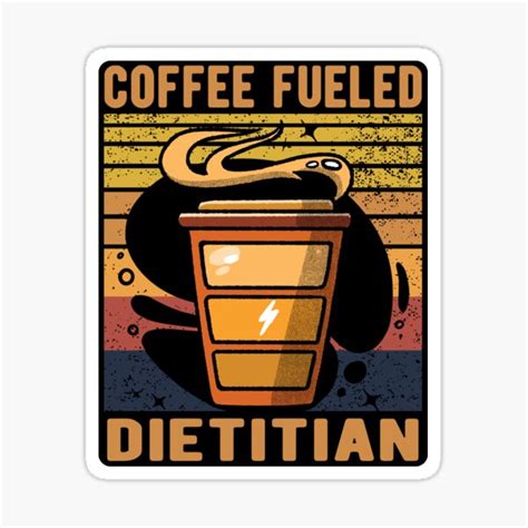 Coffee Fueled Dietitian Funny Dietitian Quotes Sticker By Arlan Gonsalves Redbubble