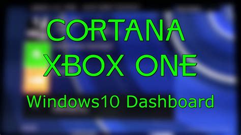 Game Experience Cortana Xbox One Windows 10 Dashbord Youtube