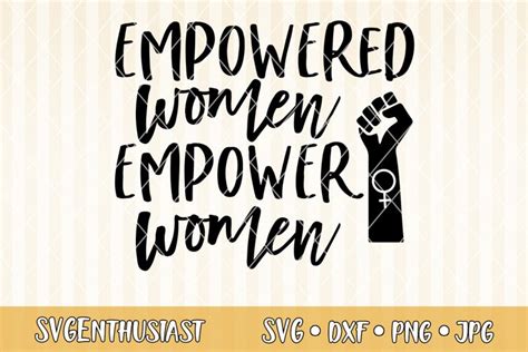 Empowered Women Empower Women Svg Cut File 712525