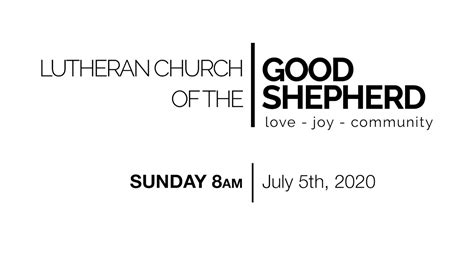8am Sunday Worship Service July 5th 2020 Lcgs Youtube