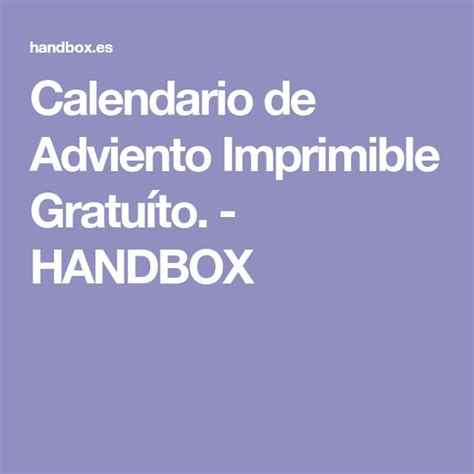 The Text Reads Calendario De Adviento Imprimble Gratio Handbox