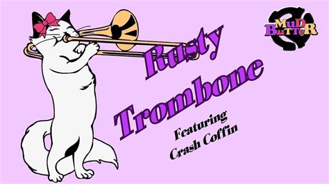 Mud Butter Rusty Trombone Feat Crash Coffin [official Music Video] Youtube