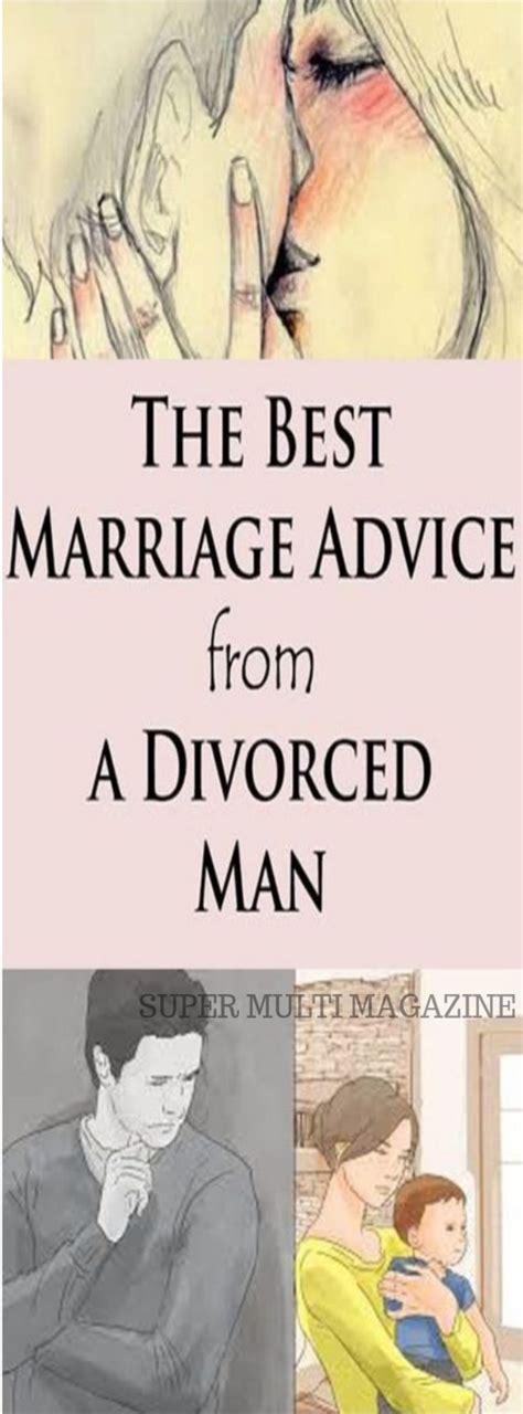 The Best Marriage Advice From A Divorced Man Multi Super Magazine