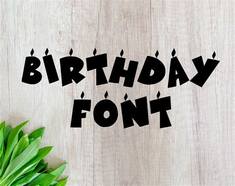 Birthday Font Birthday Font Otf Birthday Font Svg Birthday Letters