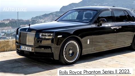 Rolls Royce Phantom Series Ii 2023 Reviewexhibition Exterior And
