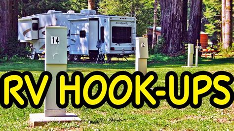 How To Hook Up An Rv Connecting Your Rv To Full Hook Ups Youtube