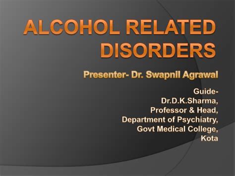 Alcohol Related Disorders By Swapnil Agrawal