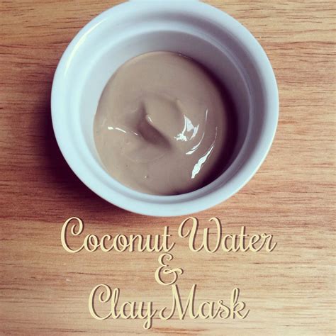 Fresh Picked Beauty Coconut Water And Clay Face Mask Homemade Face Mask Recipes Homemade Facial