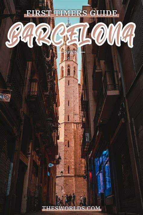 An Alleyway In Barcelona With The Text First Timers Guide Barcelona